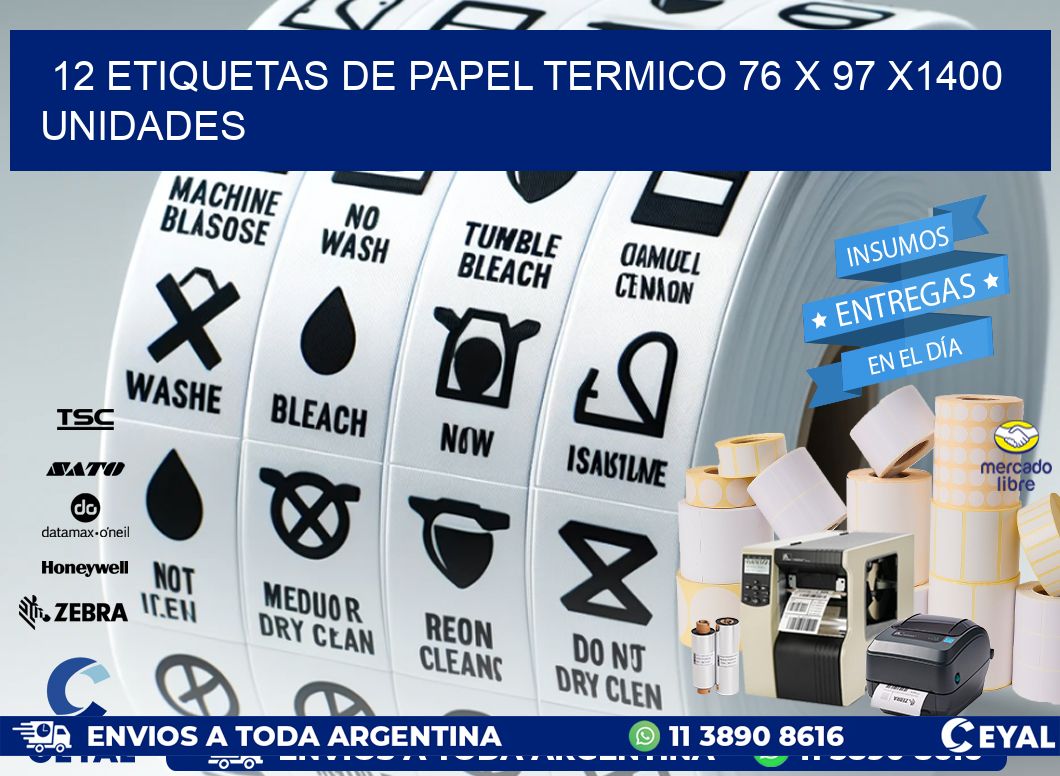 12 ETIQUETAS DE PAPEL TERMICO 76 x 97 X1400 UNIDADES