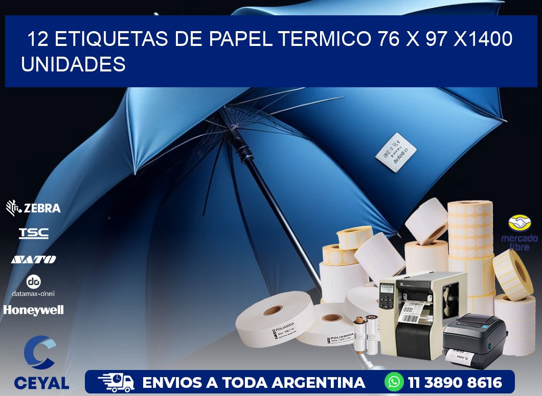 12 ETIQUETAS DE PAPEL TERMICO 76 x 97 X1400 UNIDADES