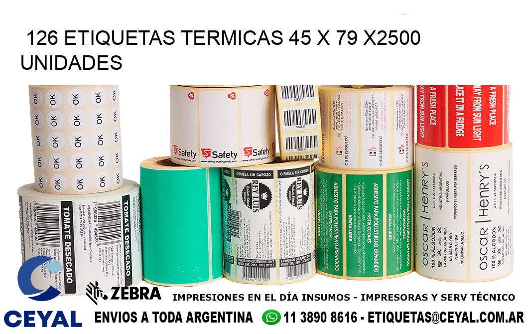 126 ETIQUETAS TERMICAS 45 x 79 X2500 UNIDADES