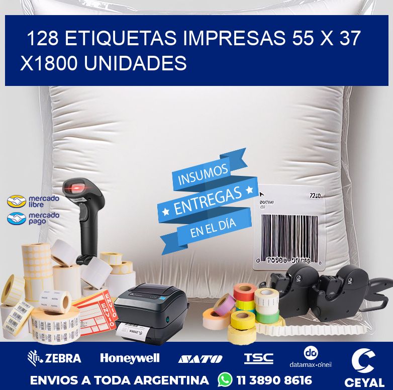 128 ETIQUETAS IMPRESAS 55 x 37 X1800 UNIDADES