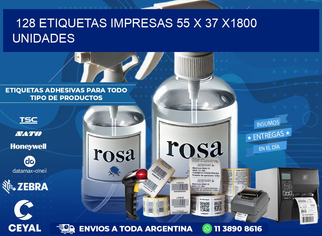 128 ETIQUETAS IMPRESAS 55 x 37 X1800 UNIDADES