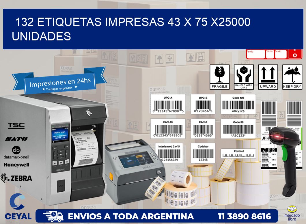 132 ETIQUETAS IMPRESAS 43 x 75 X25000 UNIDADES