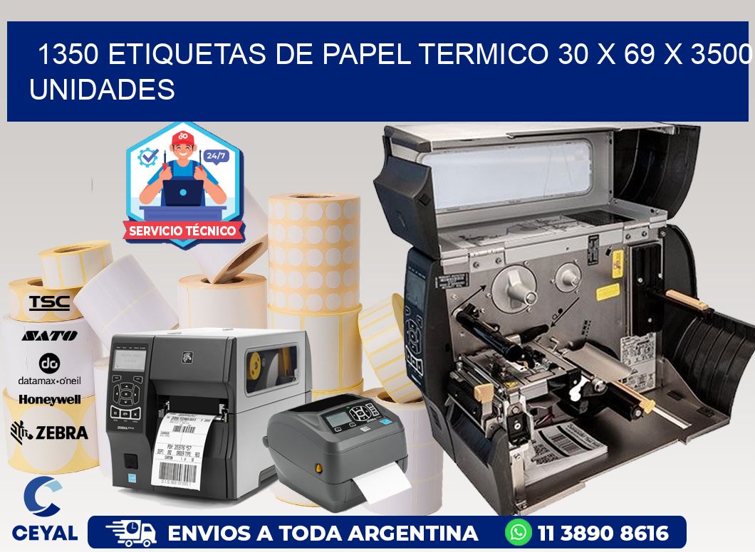 1350 ETIQUETAS DE PAPEL TERMICO 30 x 69 X 3500 UNIDADES