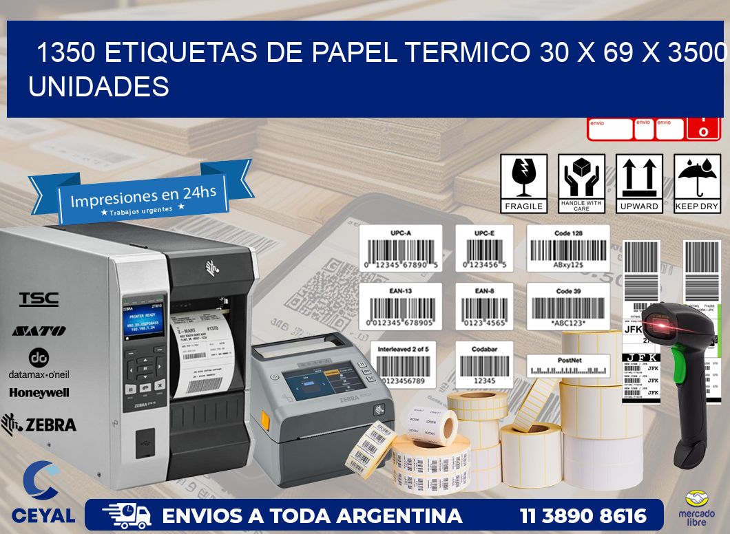 1350 ETIQUETAS DE PAPEL TERMICO 30 x 69 X 3500 UNIDADES