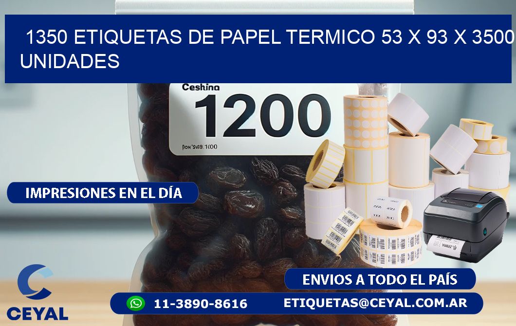 1350 ETIQUETAS DE PAPEL TERMICO 53 x 93 X 3500 UNIDADES