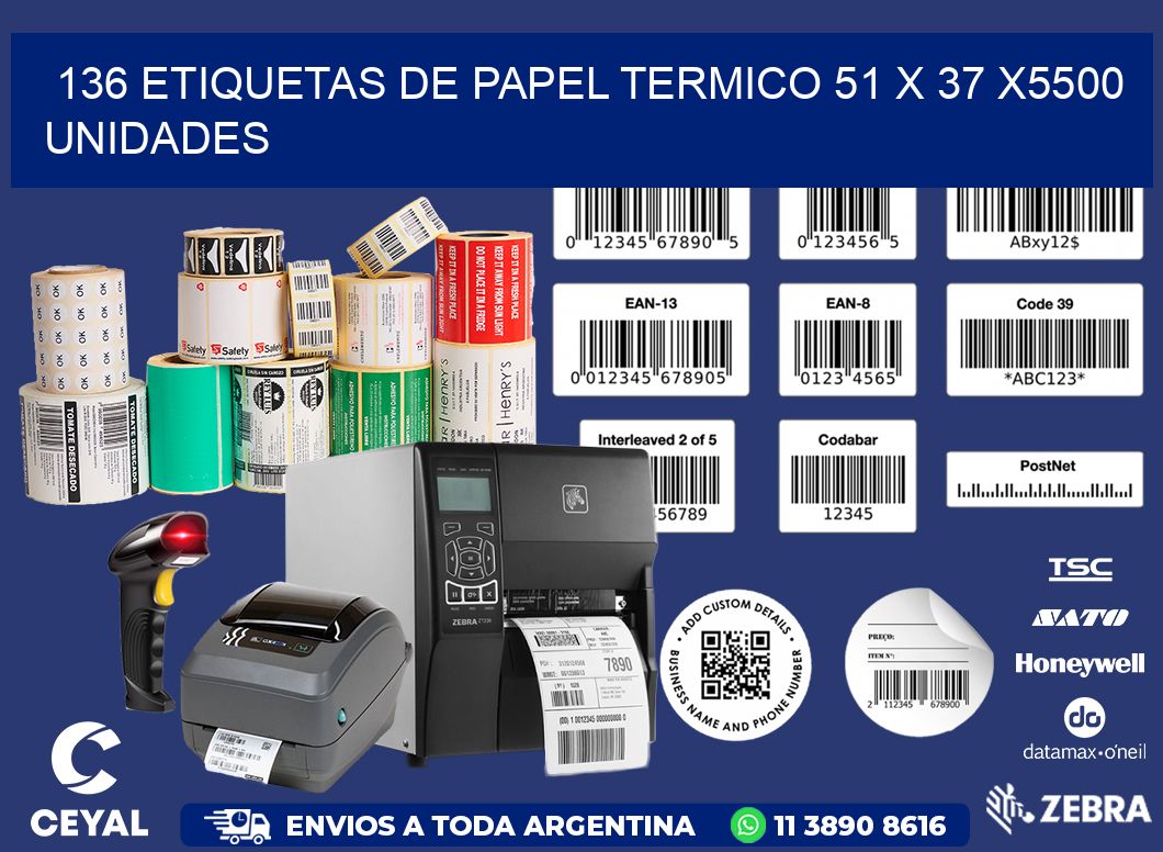 136 ETIQUETAS DE PAPEL TERMICO 51 x 37 X5500 UNIDADES