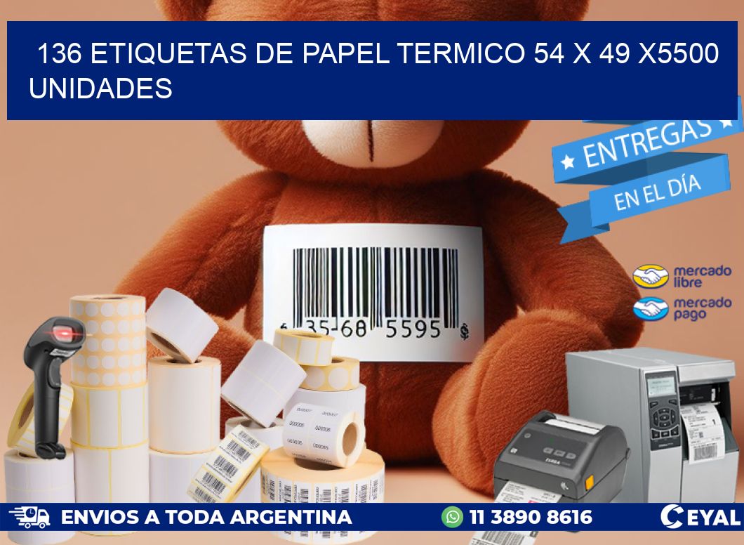 136 ETIQUETAS DE PAPEL TERMICO 54 x 49 X5500 UNIDADES