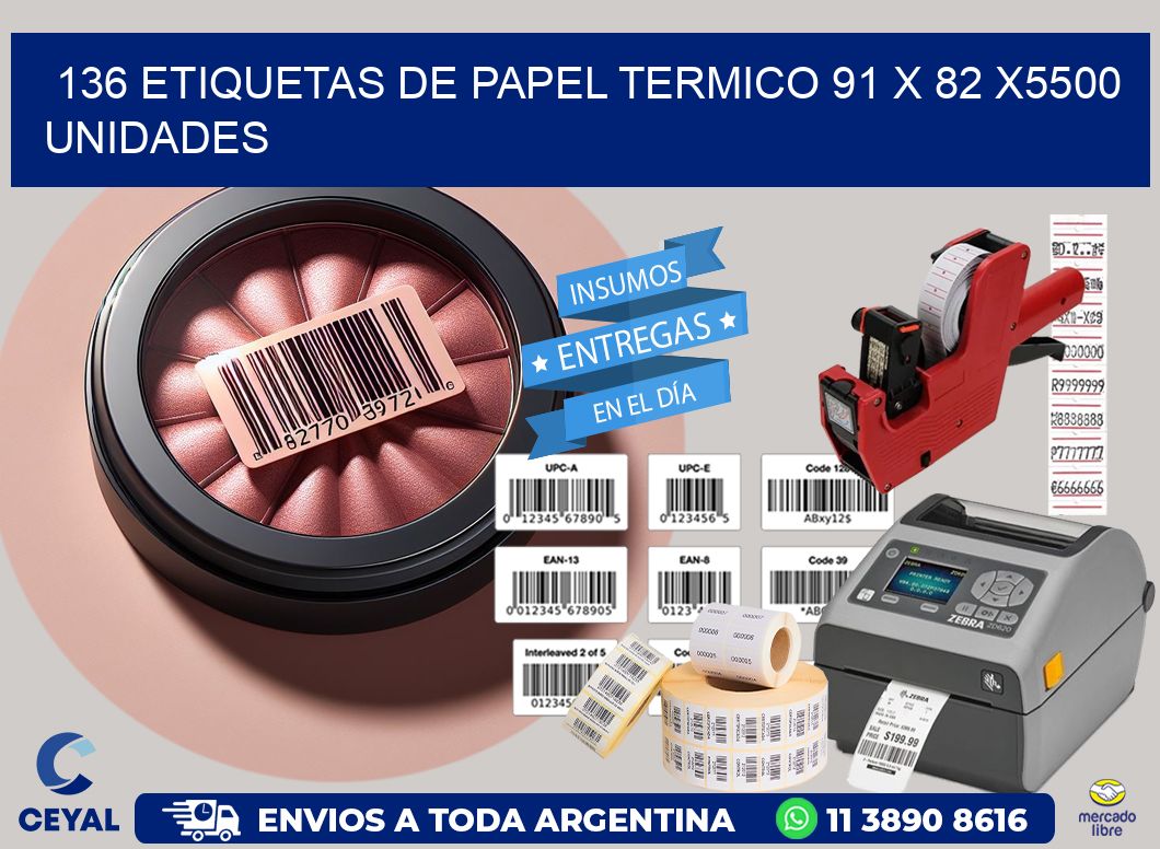 136 ETIQUETAS DE PAPEL TERMICO 91 x 82 X5500 UNIDADES