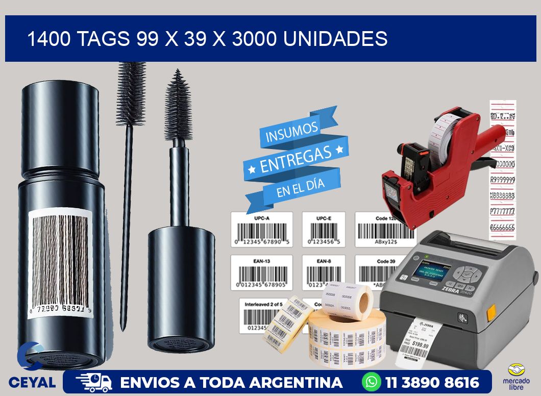 1400 TAGS 99 x 39 X 3000 UNIDADES