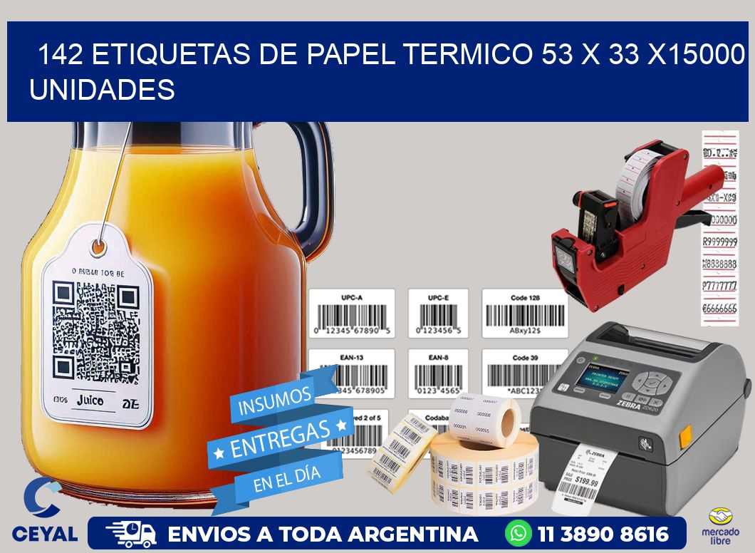 142 ETIQUETAS DE PAPEL TERMICO 53 x 33 X15000 UNIDADES