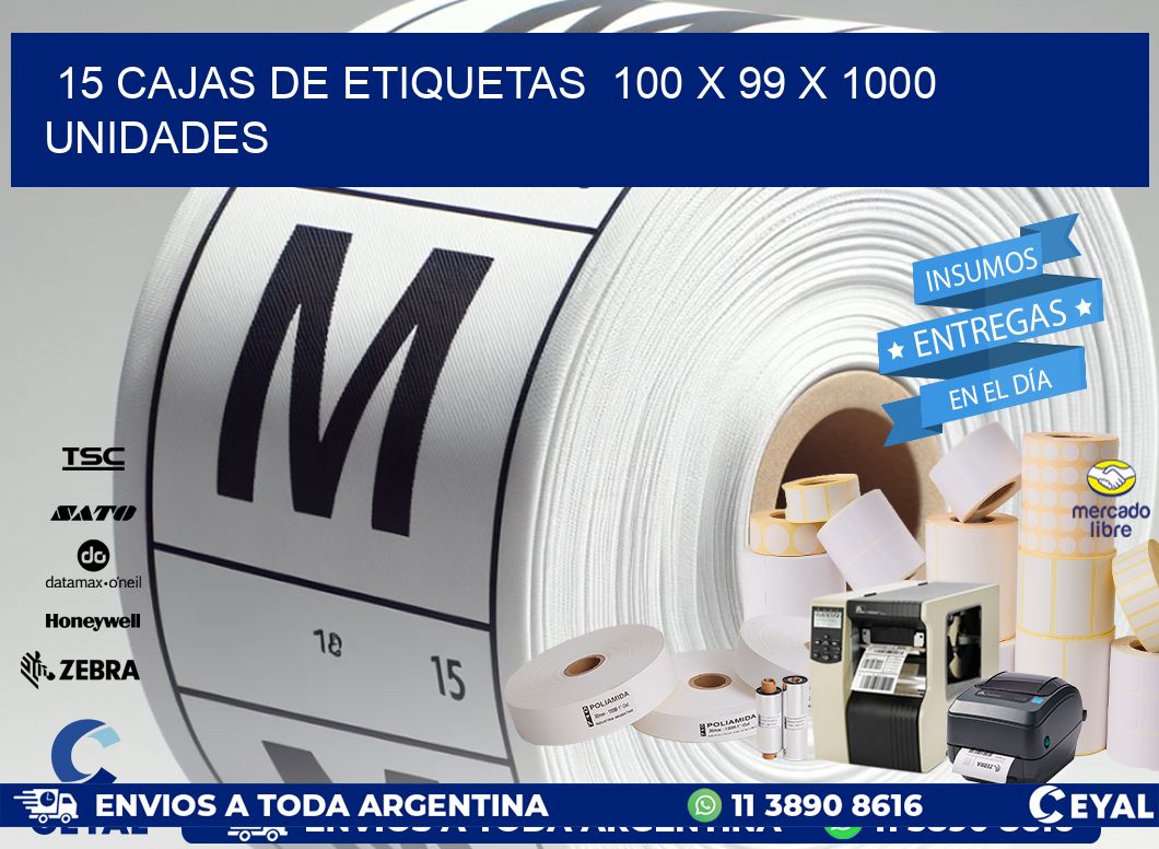 15 CAJAS DE ETIQUETAS  100 x 99 X 1000 UNIDADES