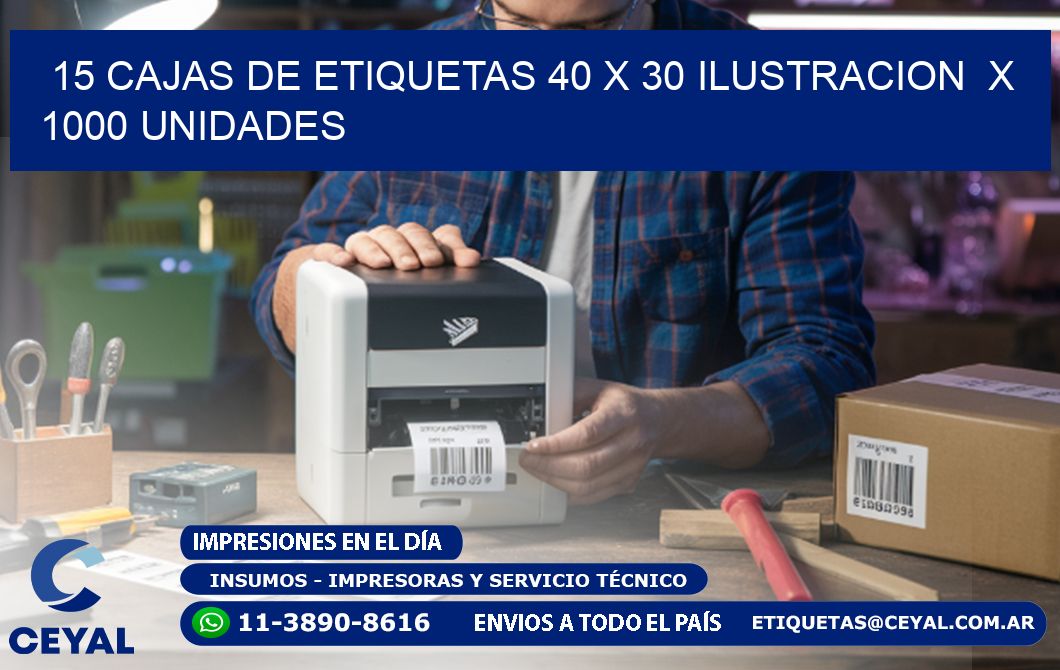 15 CAJAS DE ETIQUETAS 40 x 30 ILUSTRACION  X 1000 UNIDADES