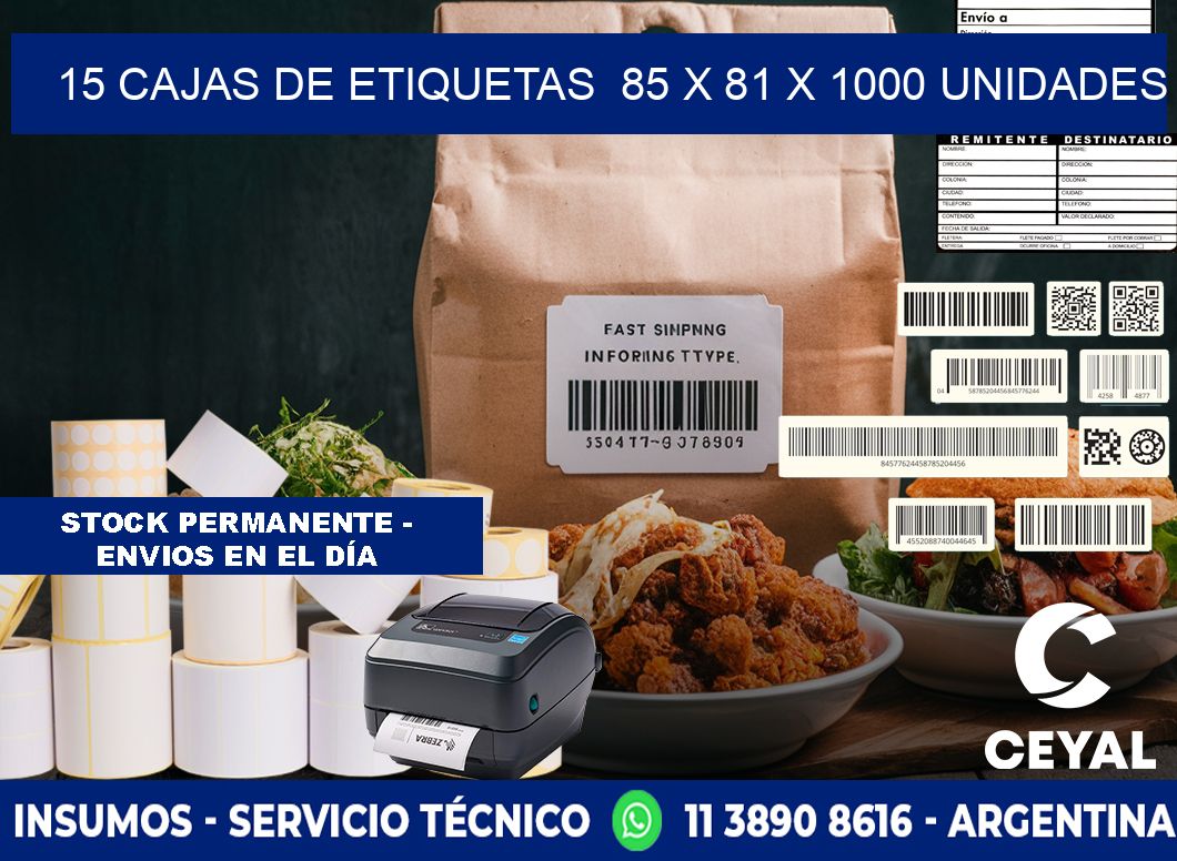 15 CAJAS DE ETIQUETAS  85 x 81 X 1000 UNIDADES