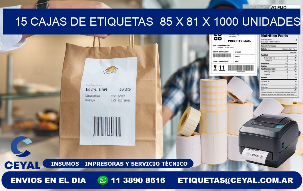 15 CAJAS DE ETIQUETAS  85 x 81 X 1000 UNIDADES