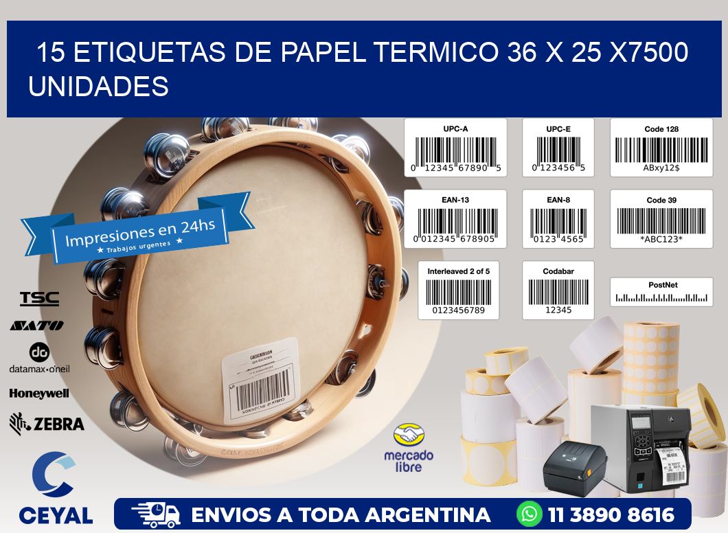 15 ETIQUETAS DE PAPEL TERMICO 36 x 25 X7500 UNIDADES