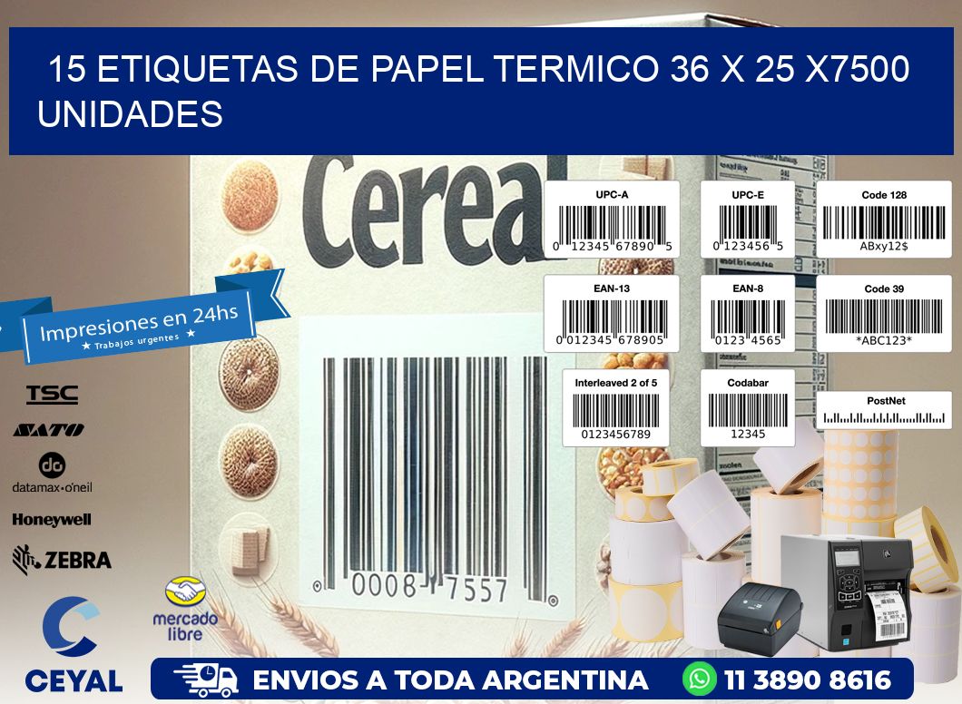 15 ETIQUETAS DE PAPEL TERMICO 36 x 25 X7500 UNIDADES