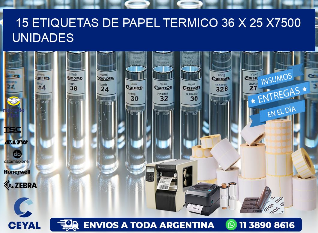 15 ETIQUETAS DE PAPEL TERMICO 36 x 25 X7500 UNIDADES