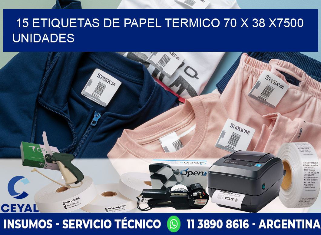 15 ETIQUETAS DE PAPEL TERMICO 70 x 38 X7500 UNIDADES