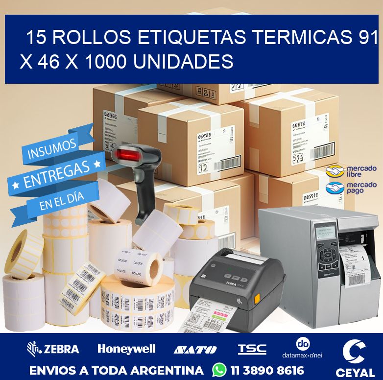 15 ROLLOS ETIQUETAS TERMICAS 91 x 46 X 1000 UNIDADES