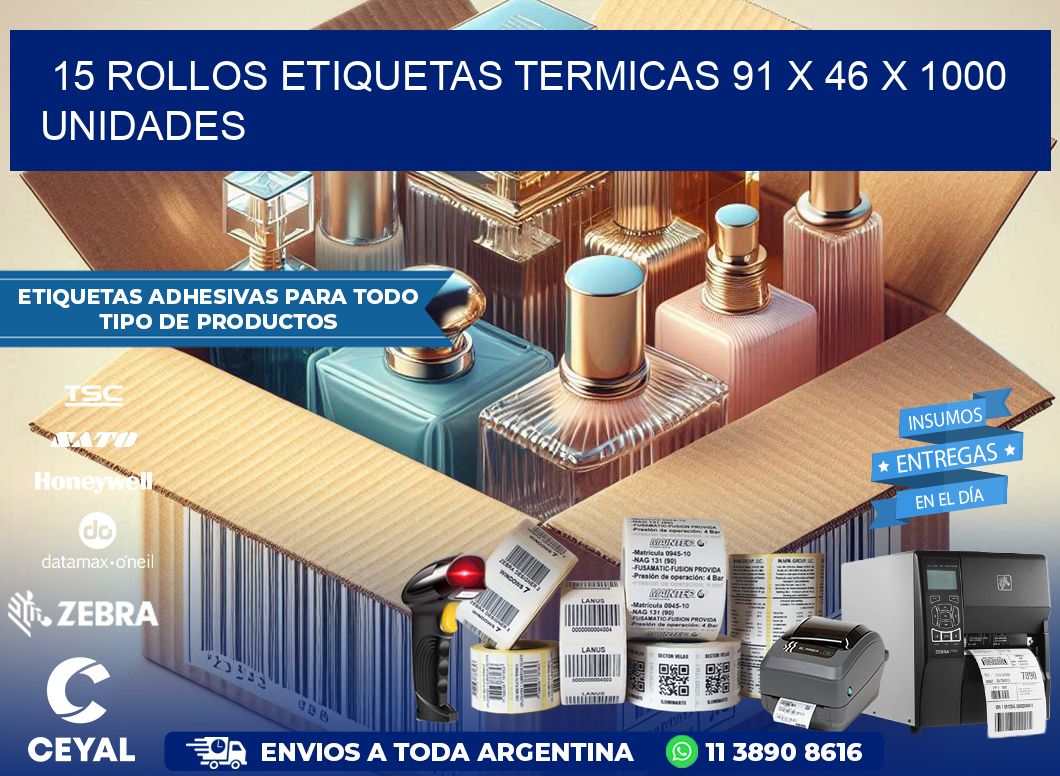 15 ROLLOS ETIQUETAS TERMICAS 91 x 46 X 1000 UNIDADES