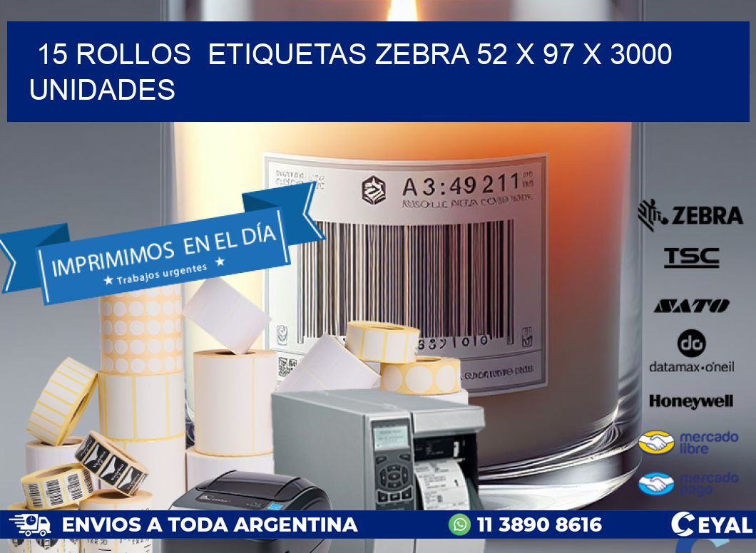 15 ROLLOS  ETIQUETAS ZEBRA 52 x 97 X 3000 UNIDADES