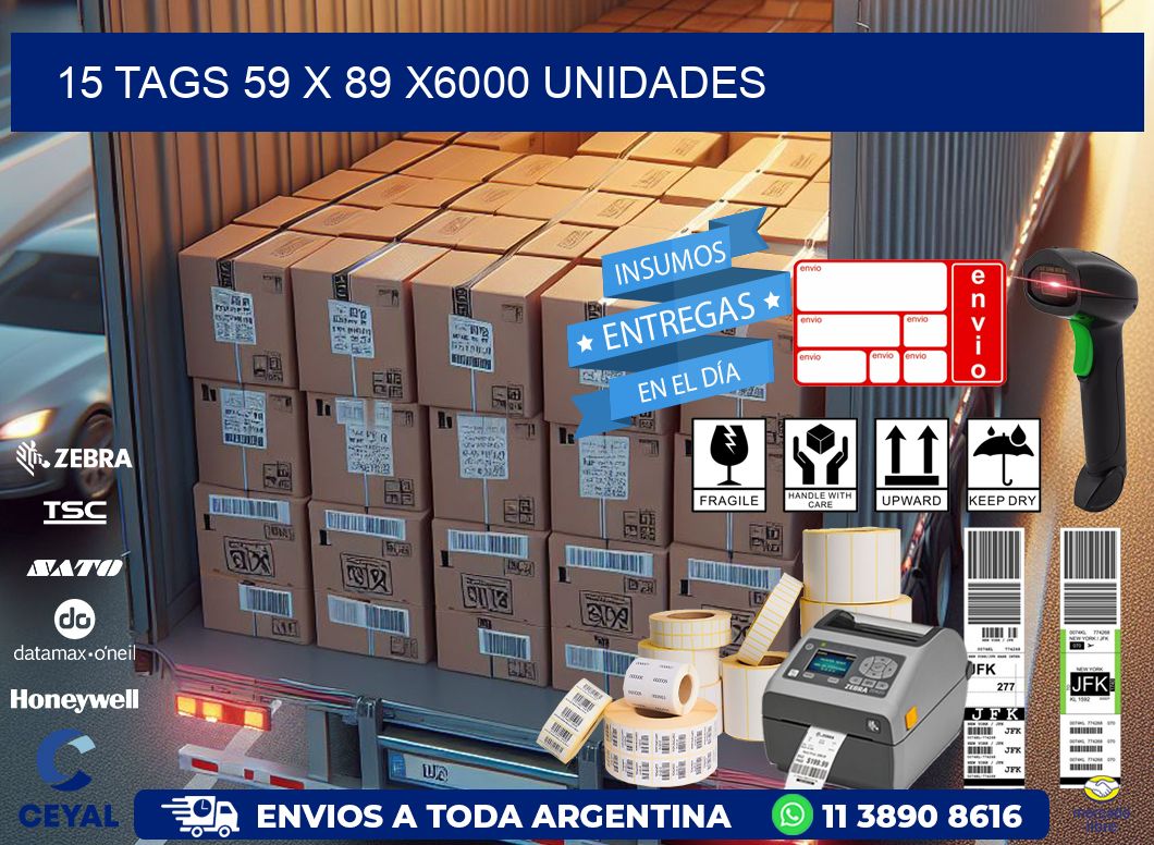 15 TAGS 59 x 89 X6000 UNIDADES