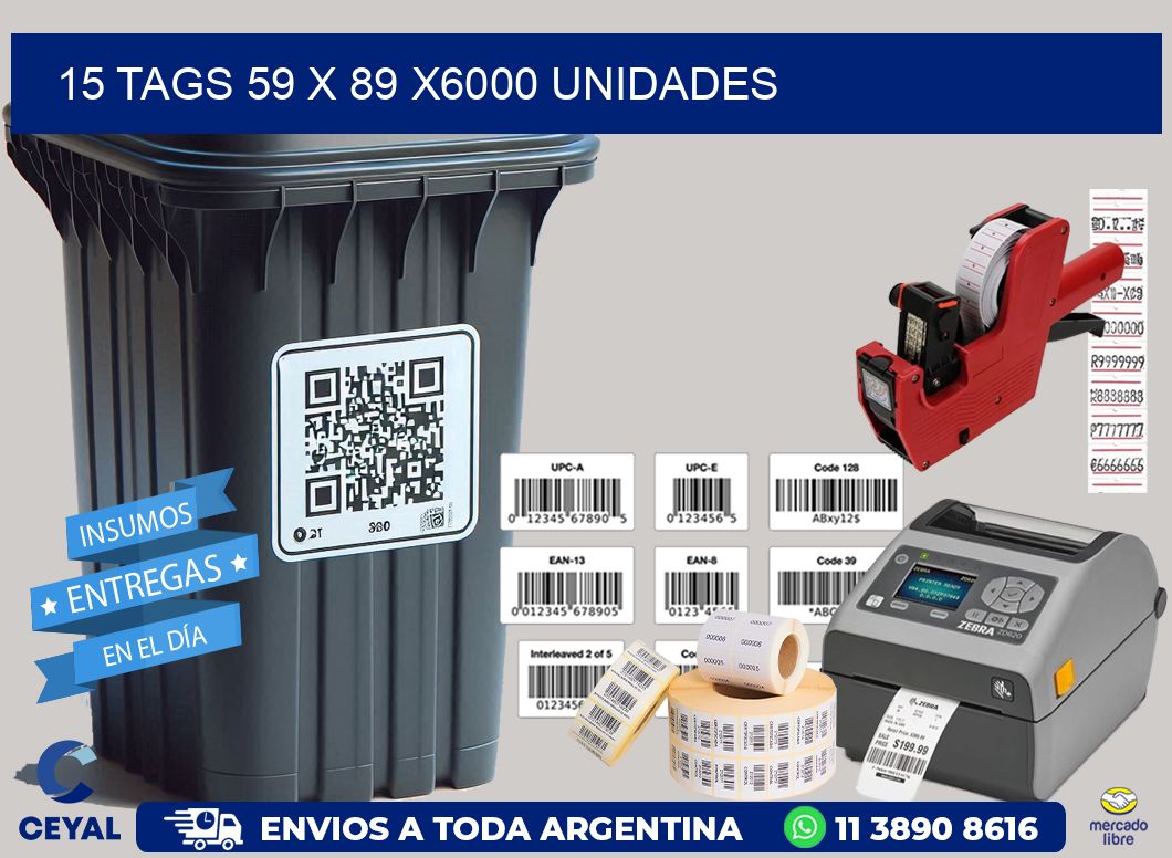 15 TAGS 59 x 89 X6000 UNIDADES