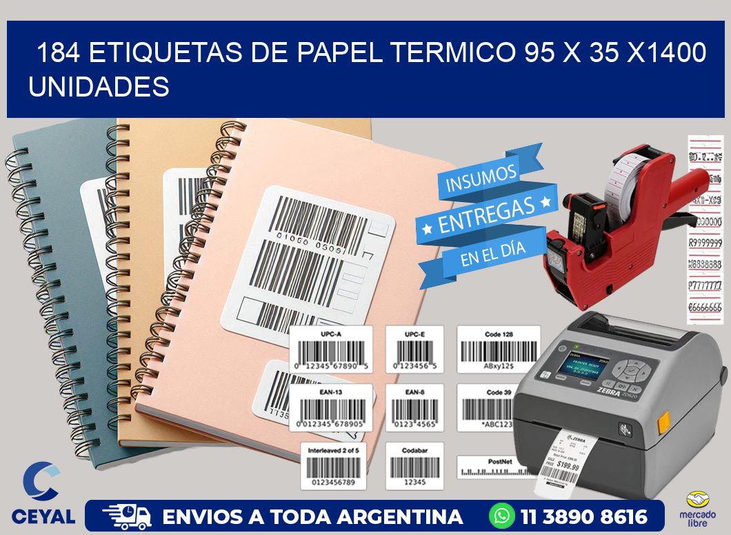 184 ETIQUETAS DE PAPEL TERMICO 95 x 35 X1400 UNIDADES