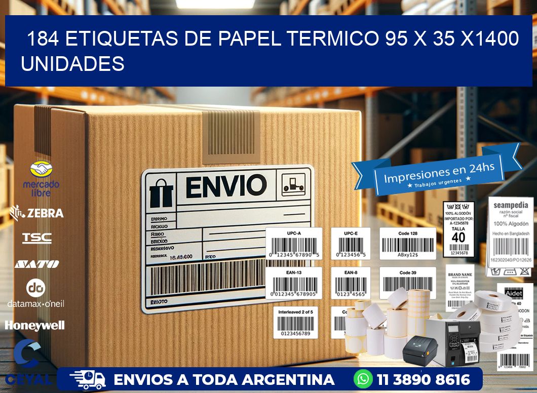 184 ETIQUETAS DE PAPEL TERMICO 95 x 35 X1400 UNIDADES