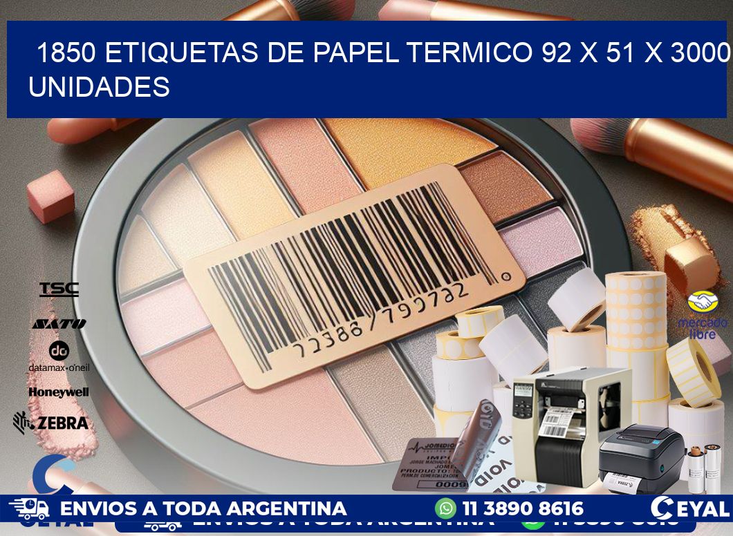 1850 ETIQUETAS DE PAPEL TERMICO 92 x 51 X 3000 UNIDADES