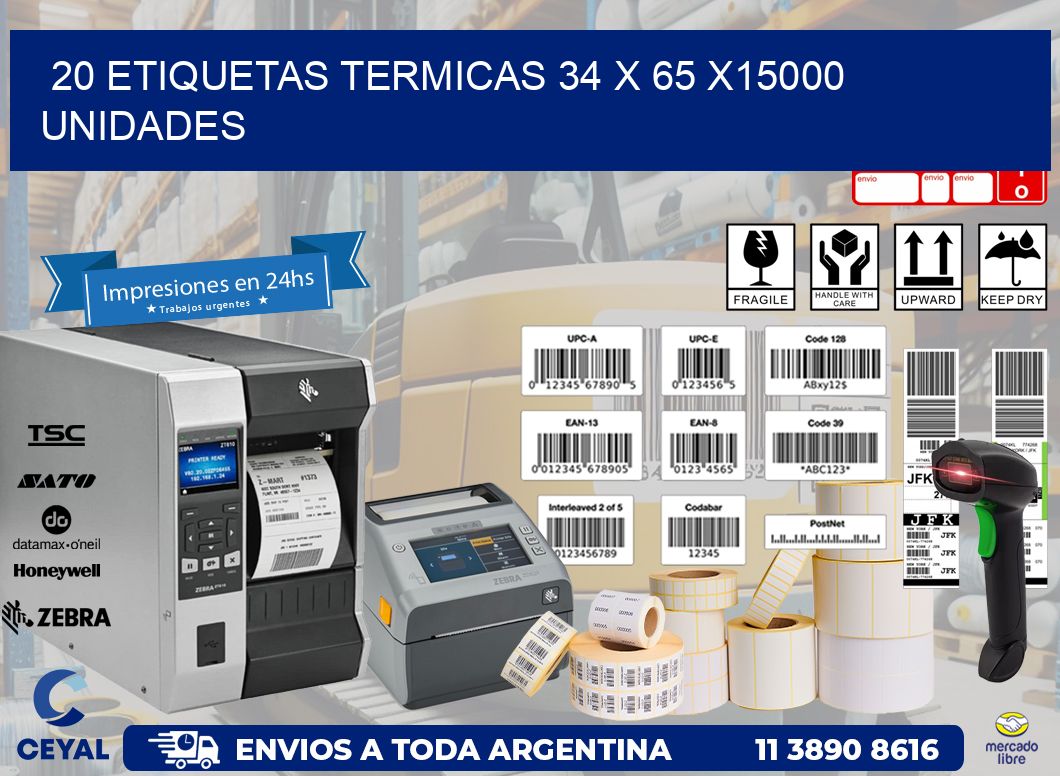 20 ETIQUETAS TERMICAS 34 x 65 X15000 UNIDADES