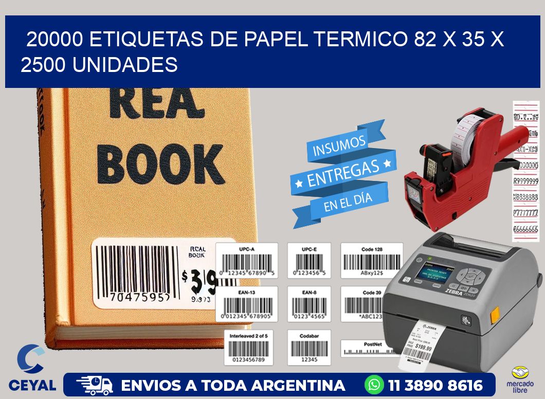 20000 ETIQUETAS DE PAPEL TERMICO 82 x 35 X 2500 UNIDADES