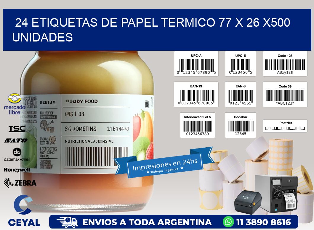 24 ETIQUETAS DE PAPEL TERMICO 77 x 26 x500 UNIDADES