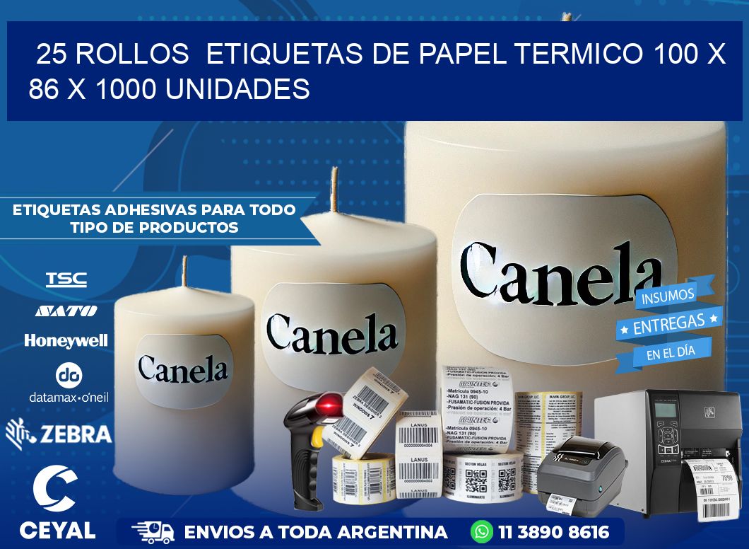 25 ROLLOS  ETIQUETAS DE PAPEL TERMICO 100 x 86 X 1000 UNIDADES