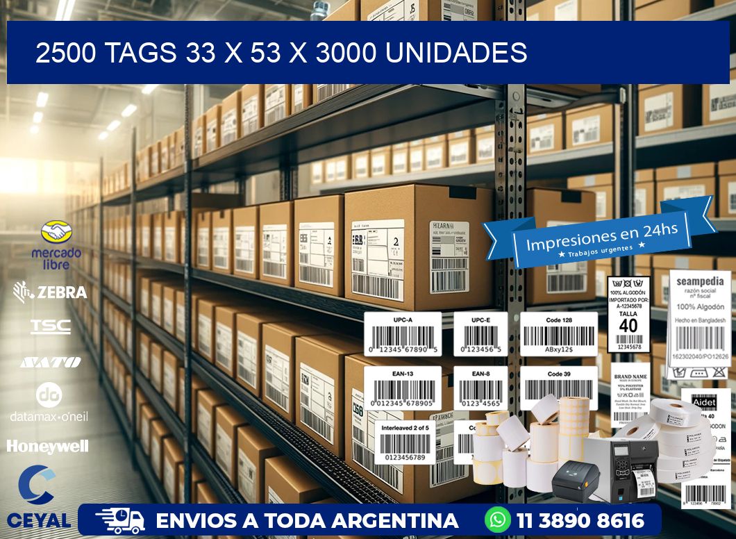 2500 TAGS 33 x 53 X 3000 UNIDADES