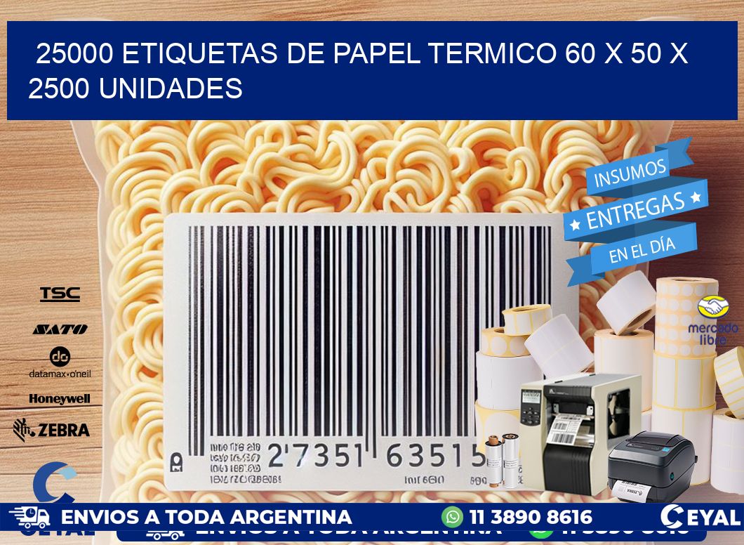 25000 ETIQUETAS DE PAPEL TERMICO 60 x 50 X 2500 UNIDADES