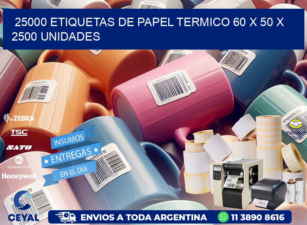 25000 ETIQUETAS DE PAPEL TERMICO 60 x 50 X 2500 UNIDADES