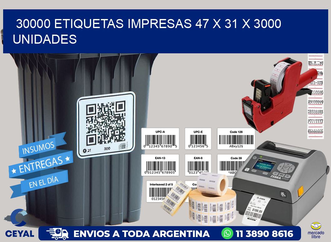 30000 ETIQUETAS IMPRESAS 47 x 31 X 3000 UNIDADES