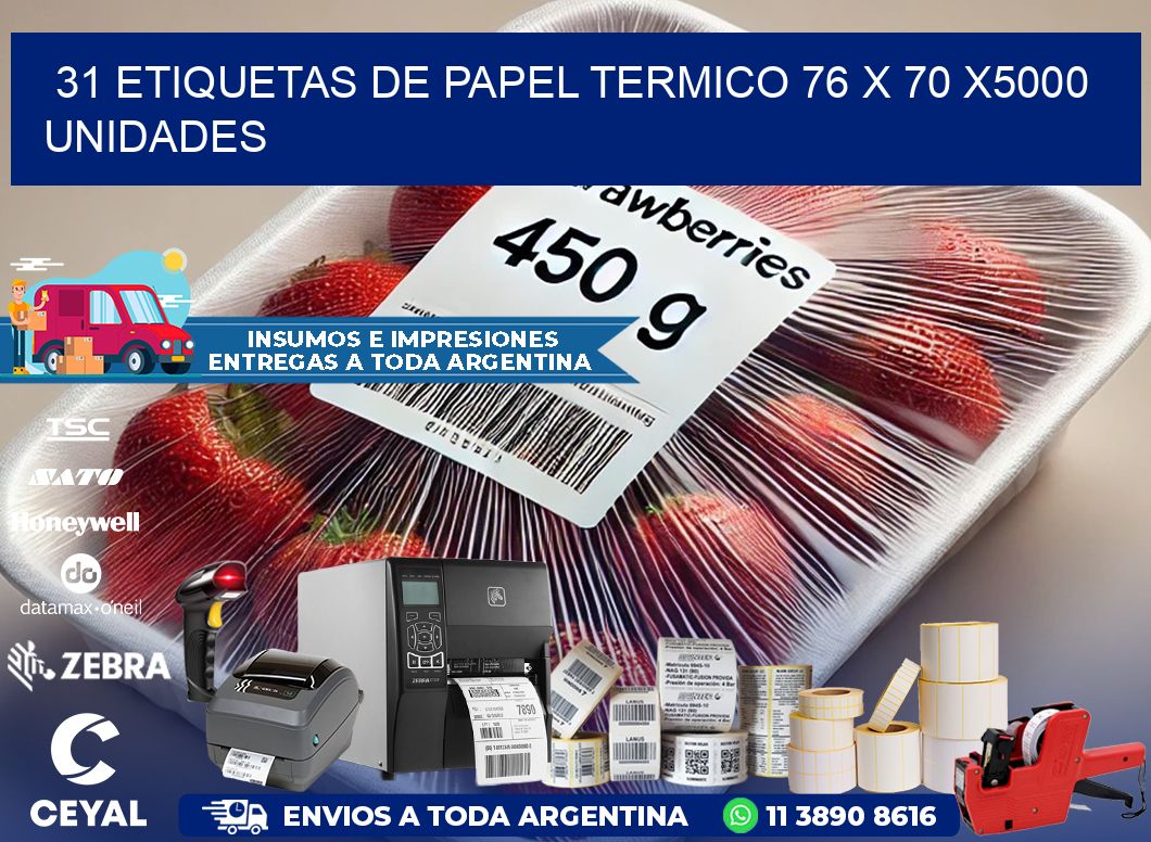 31 ETIQUETAS DE PAPEL TERMICO 76 x 70 X5000 UNIDADES