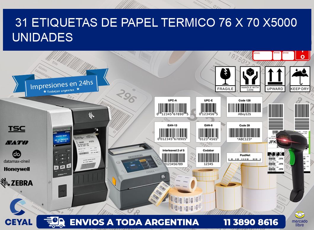 31 ETIQUETAS DE PAPEL TERMICO 76 x 70 X5000 UNIDADES