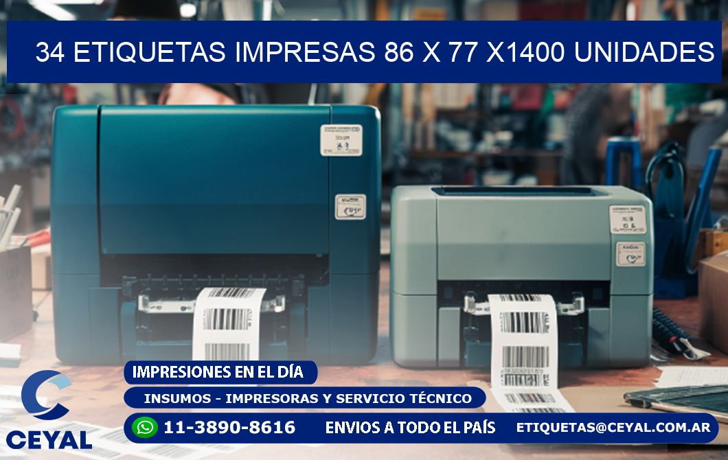 34 ETIQUETAS IMPRESAS 86 x 77 X1400 UNIDADES