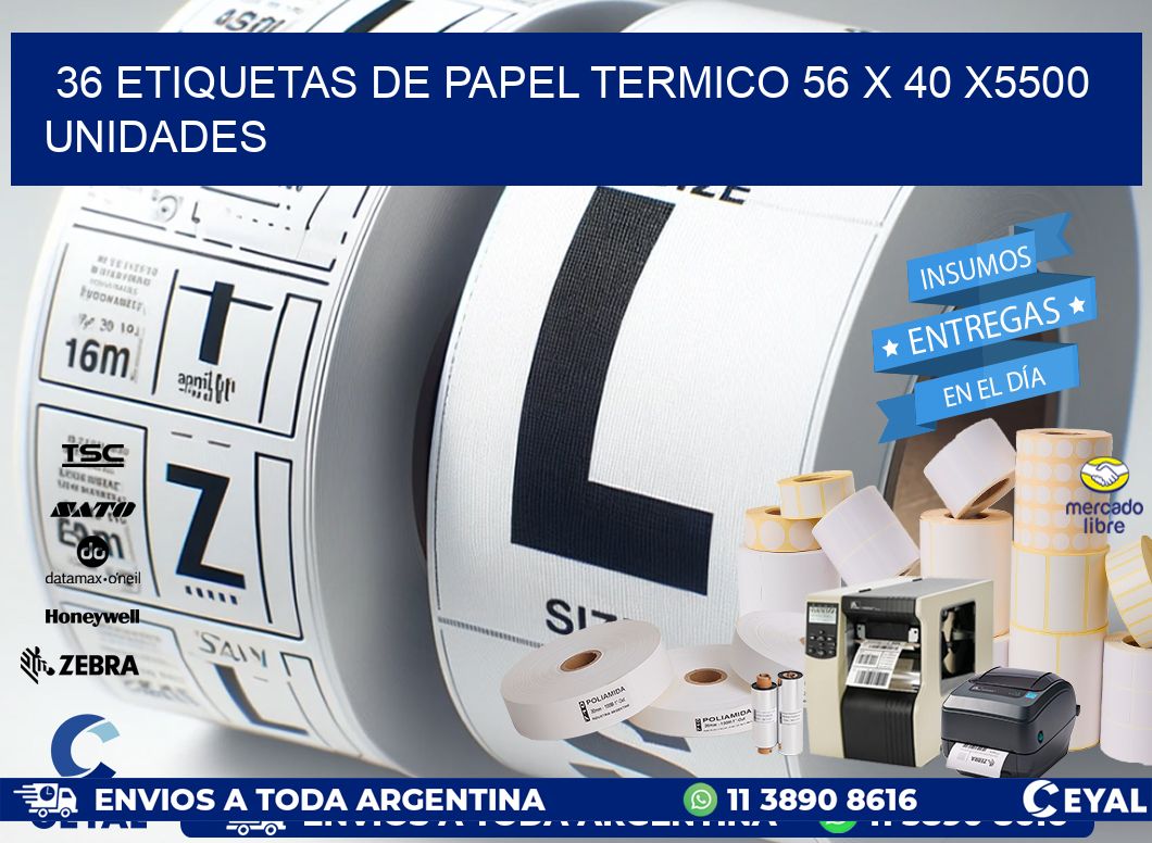 36 ETIQUETAS DE PAPEL TERMICO 56 x 40 X5500 UNIDADES