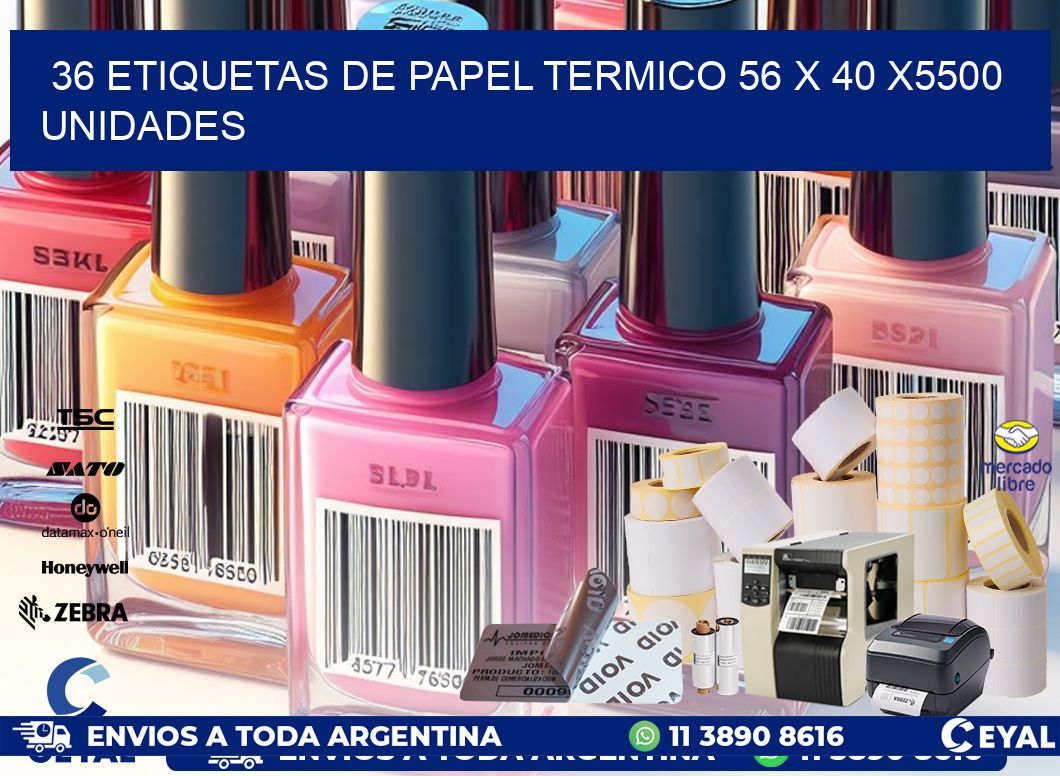 36 ETIQUETAS DE PAPEL TERMICO 56 x 40 X5500 UNIDADES