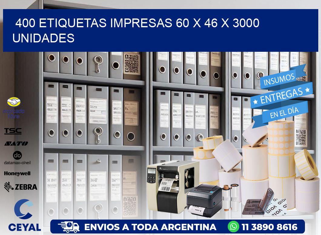 400 ETIQUETAS IMPRESAS 60 x 46 X 3000 UNIDADES