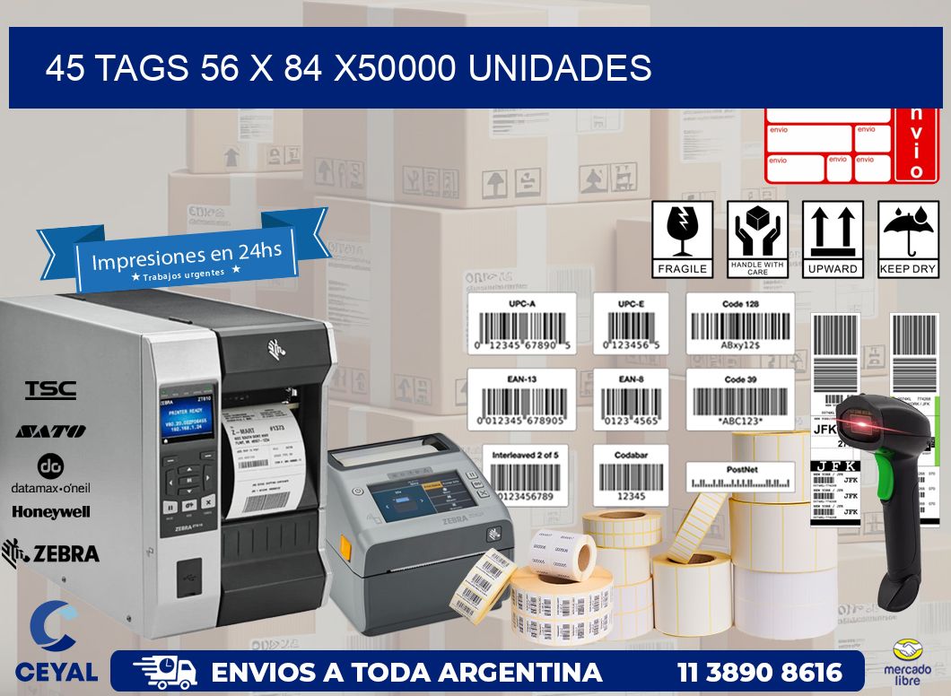 45 TAGS 56 x 84 X50000 UNIDADES