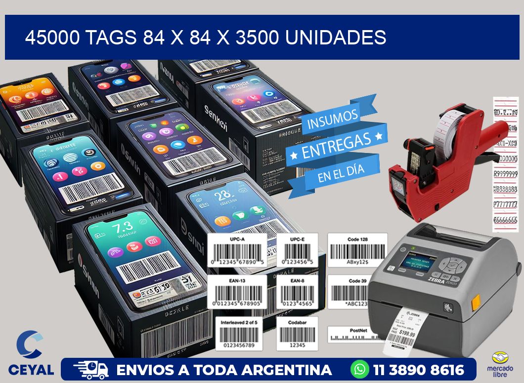 45000 TAGS 84 x 84 X 3500 UNIDADES