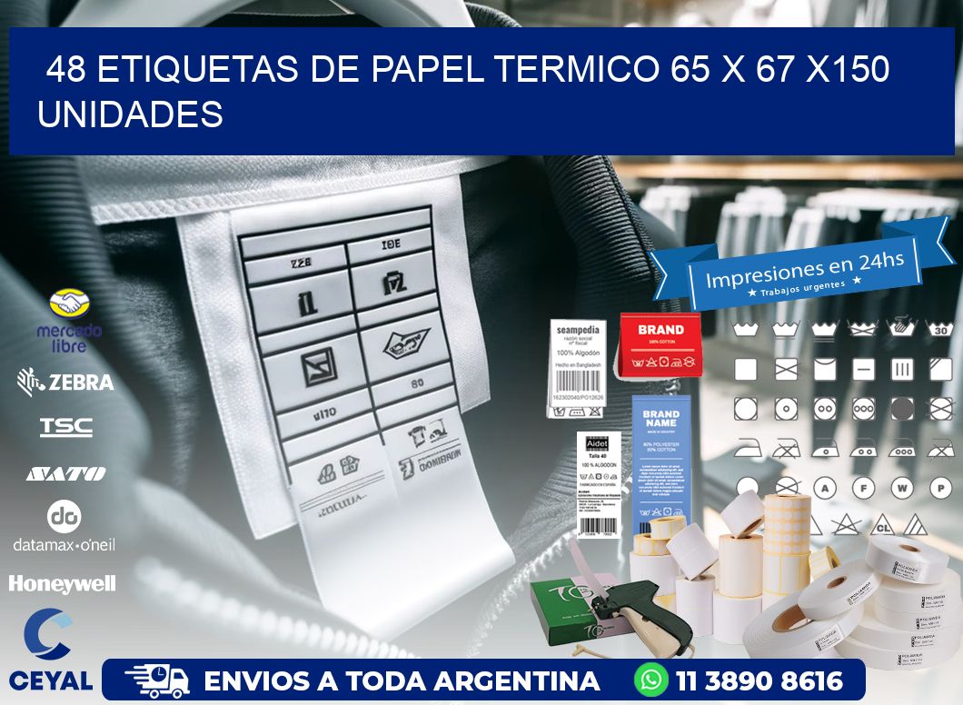 48 ETIQUETAS DE PAPEL TERMICO 65 x 67 x150 UNIDADES