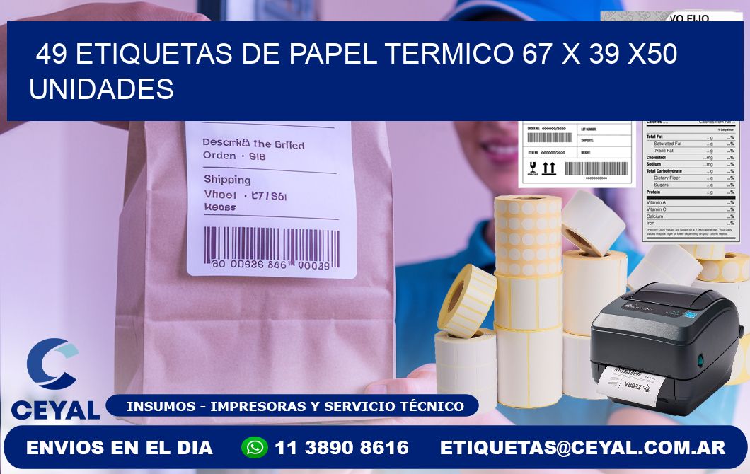 49 ETIQUETAS DE PAPEL TERMICO 67 x 39 x50 UNIDADES