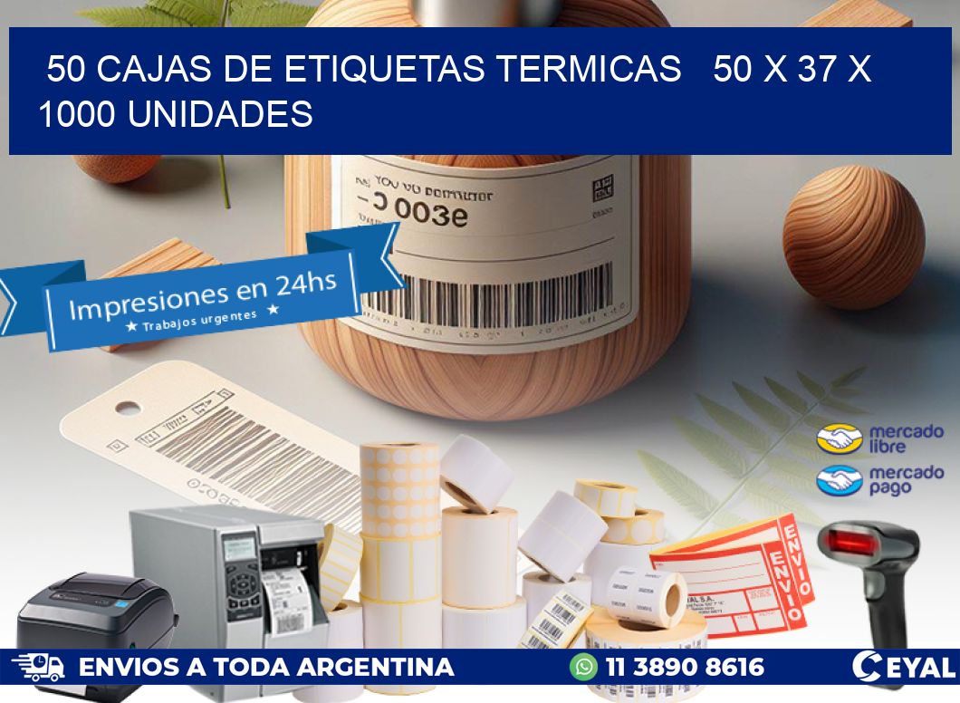 50 CAJAS DE ETIQUETAS TERMICAS   50 x 37 X 1000 UNIDADES