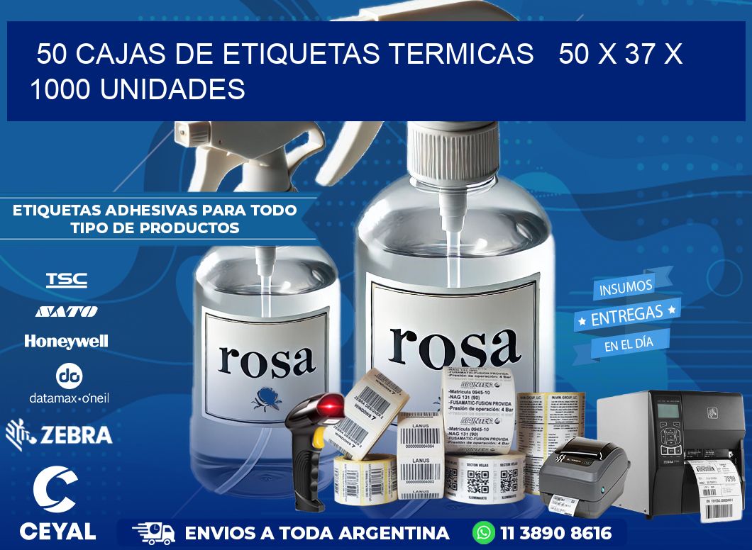 50 CAJAS DE ETIQUETAS TERMICAS   50 x 37 X 1000 UNIDADES